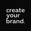 create your brand.